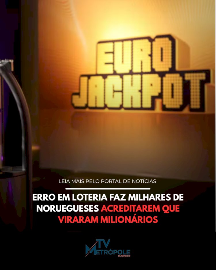 ERRO EM LOTERIA FAZ MILHARES DE NORUEGUESES ACREDITAREM QUE VIRARAM MILIONÁRIOS